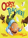 Cover image for Oopsy, Teacher!